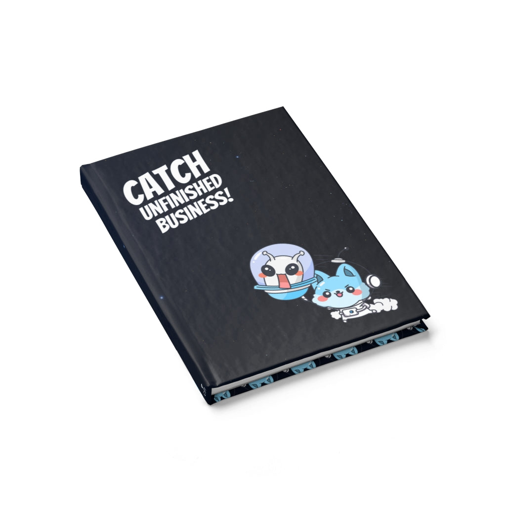 Catch Unfinished Business! Hardcover Journal