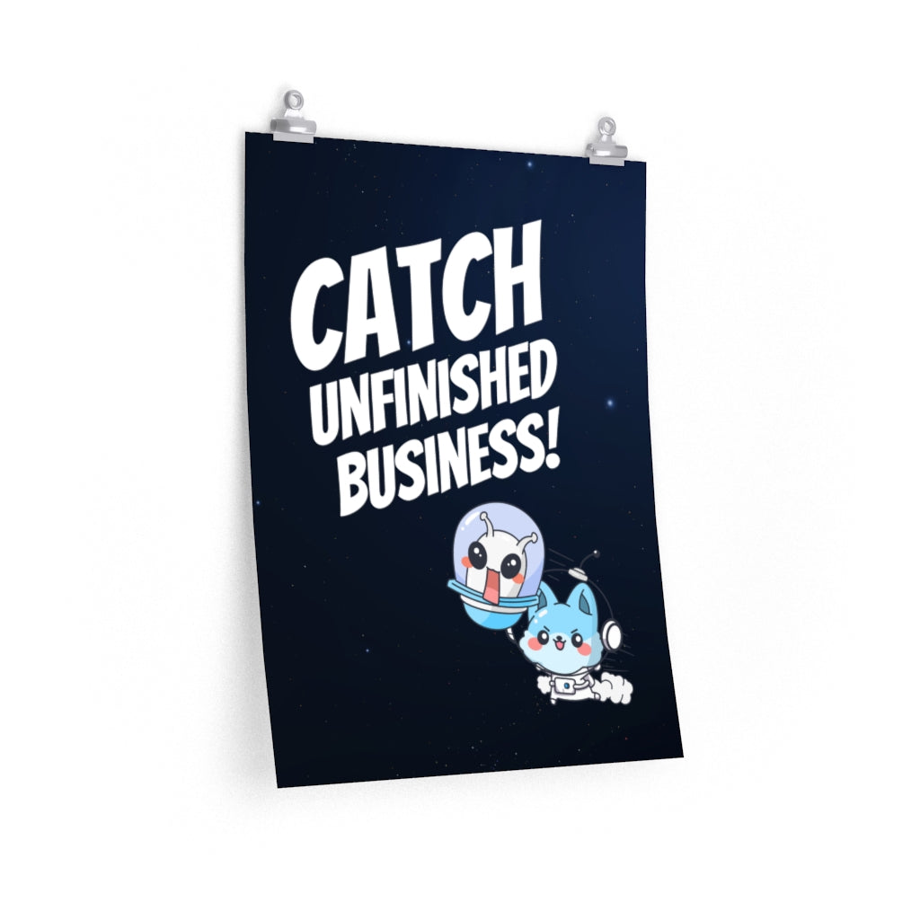 Catch Unfinished Business Matte Poster